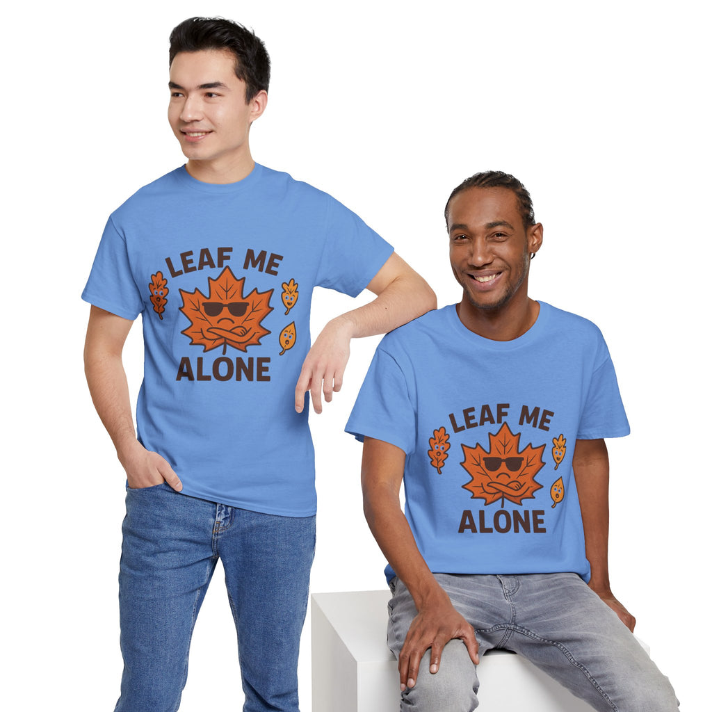 Leaf Me Alone Funny T-Shirt