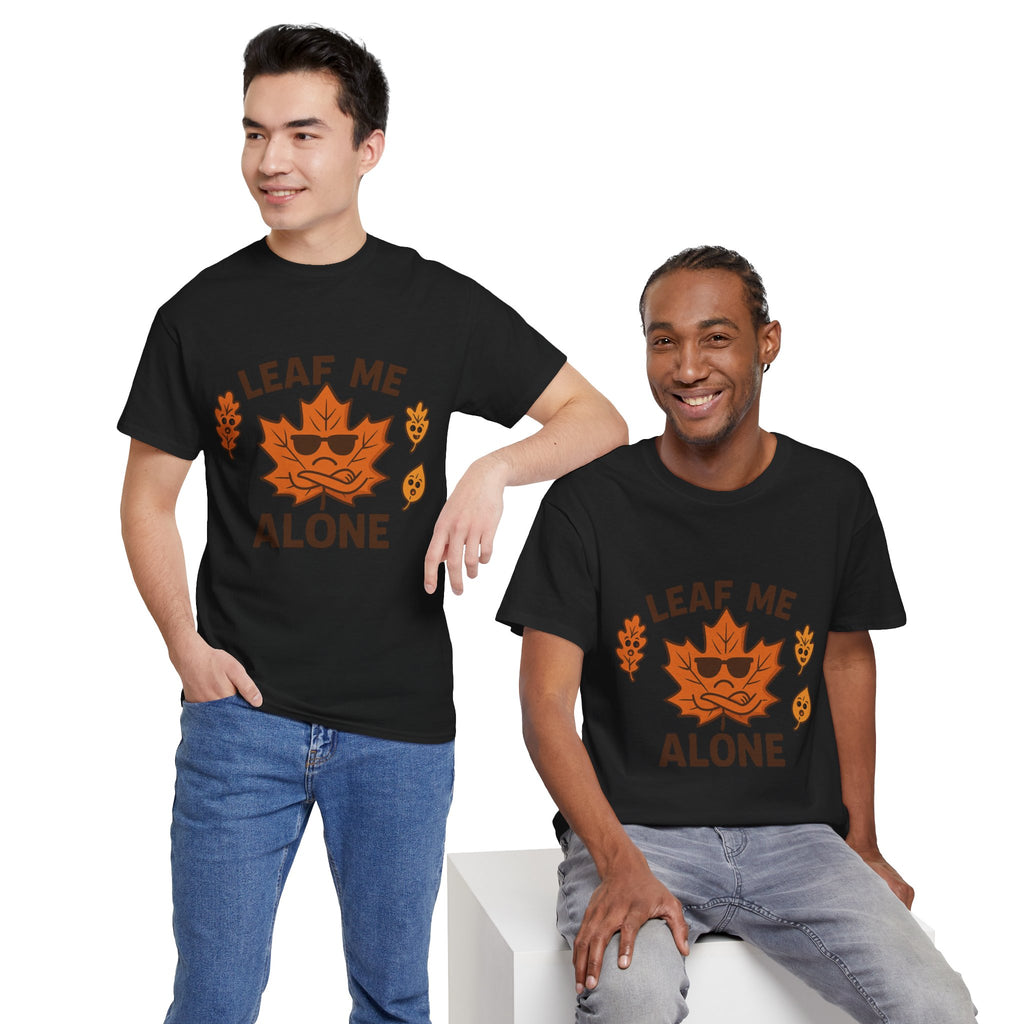 Leaf Me Alone Funny T-Shirt