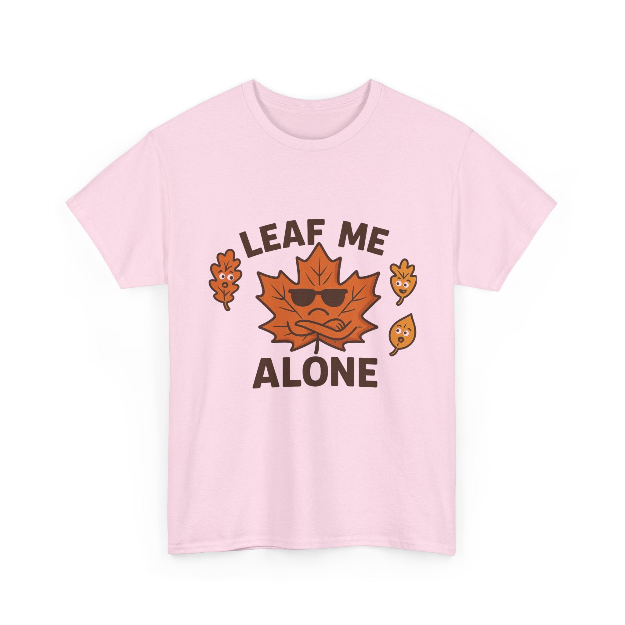 Leaf Me Alone Funny T-Shirt
