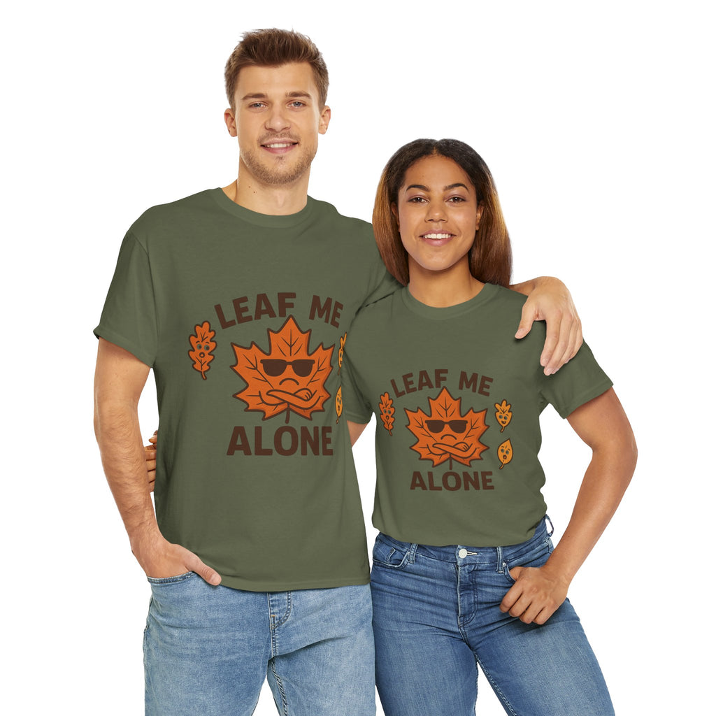 Leaf Me Alone Funny T-Shirt