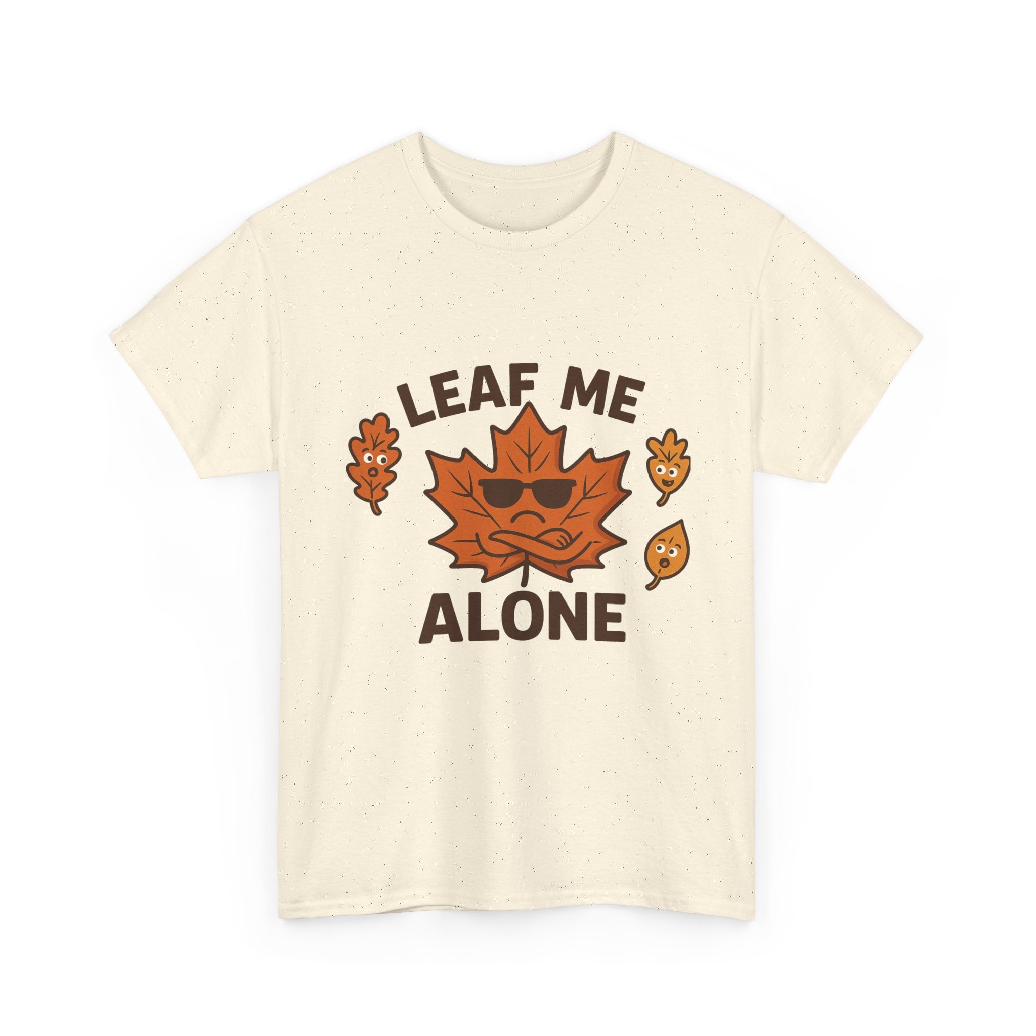 Leaf Me Alone Funny T-Shirt