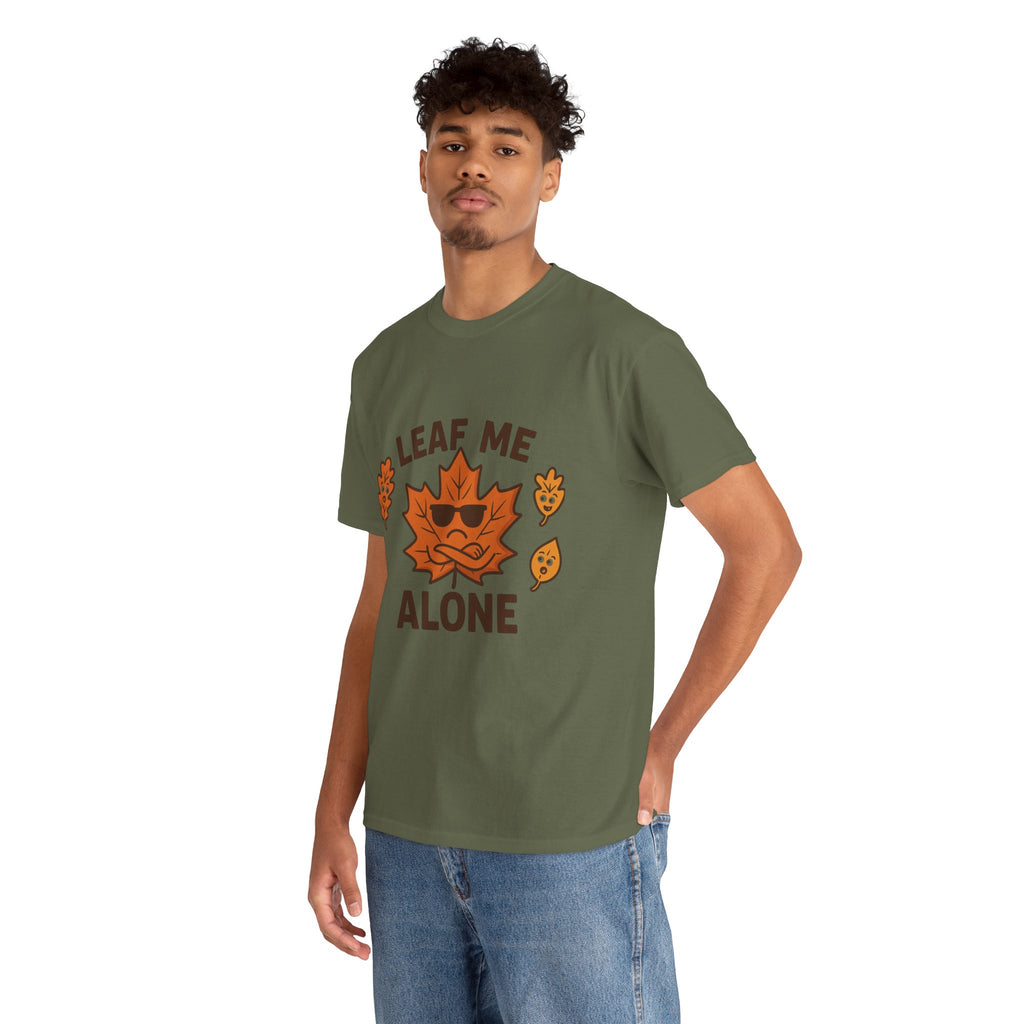 Leaf Me Alone Funny T-Shirt