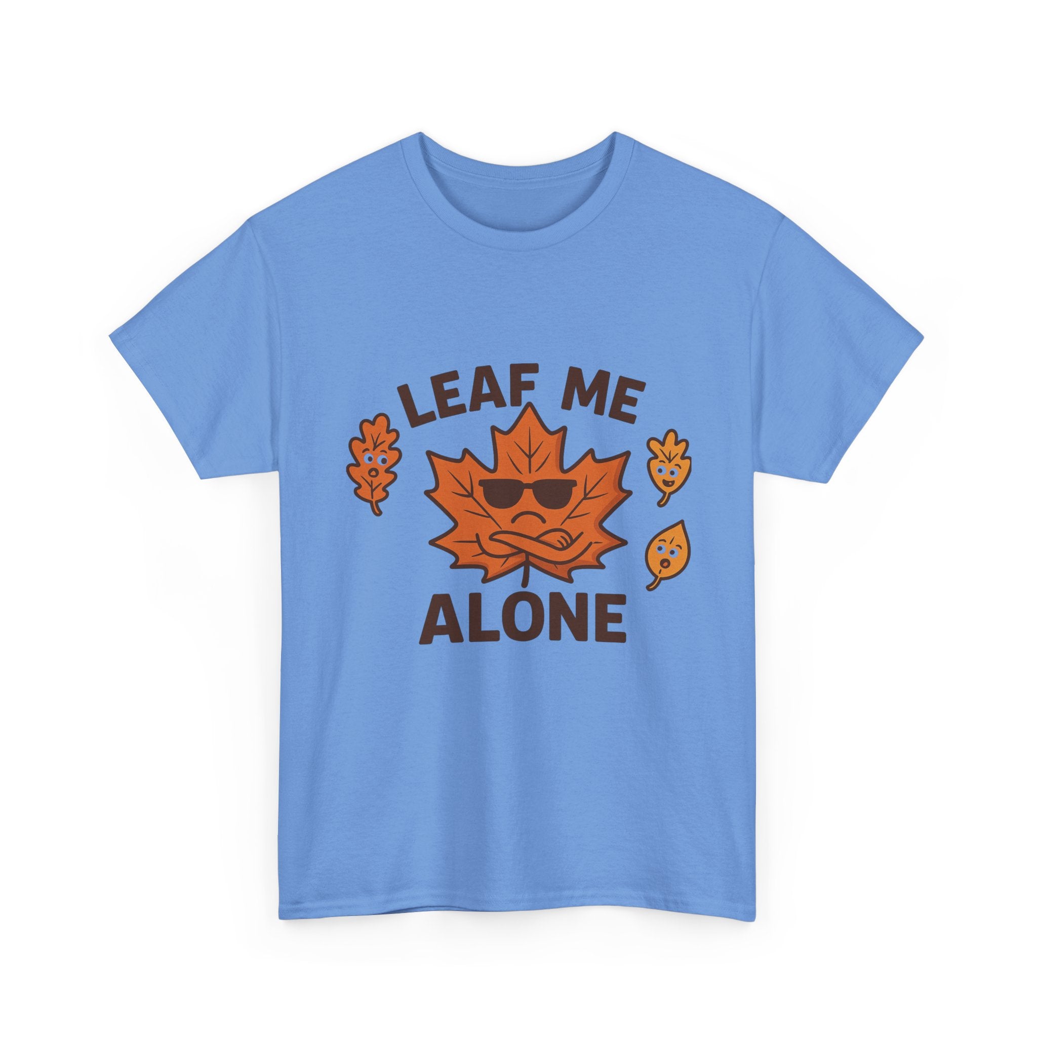 Leaf Me Alone Funny T-Shirt