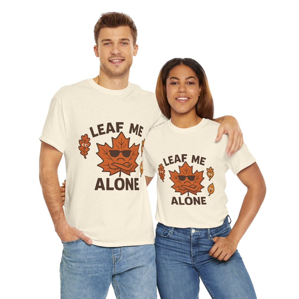 Leaf Me Alone Funny T-Shirt