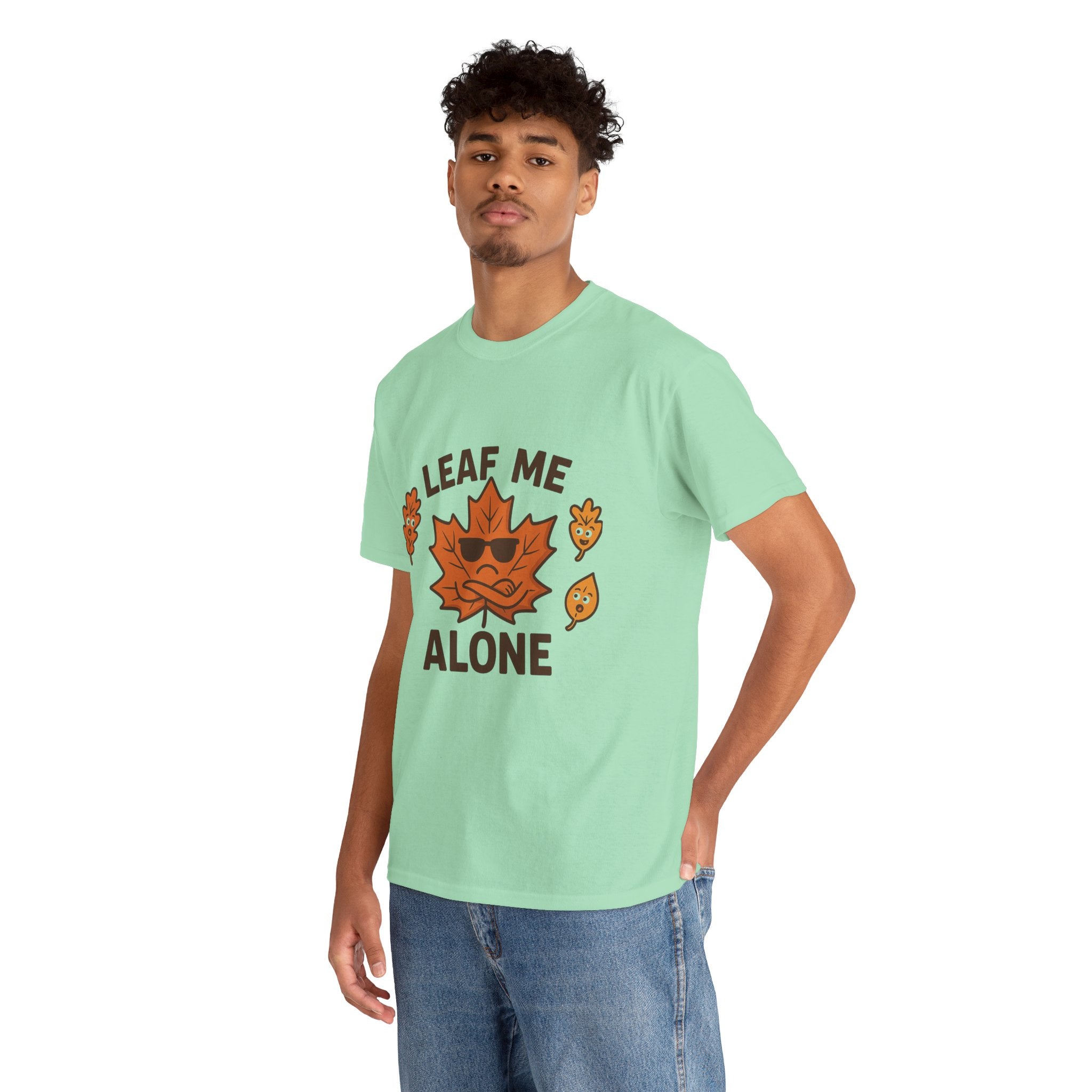 Leaf Me Alone Funny T-Shirt