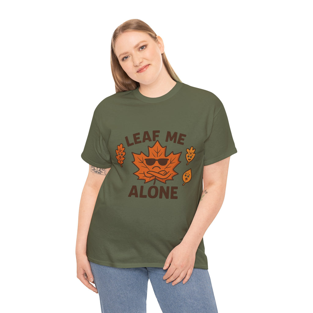 Leaf Me Alone Funny T-Shirt