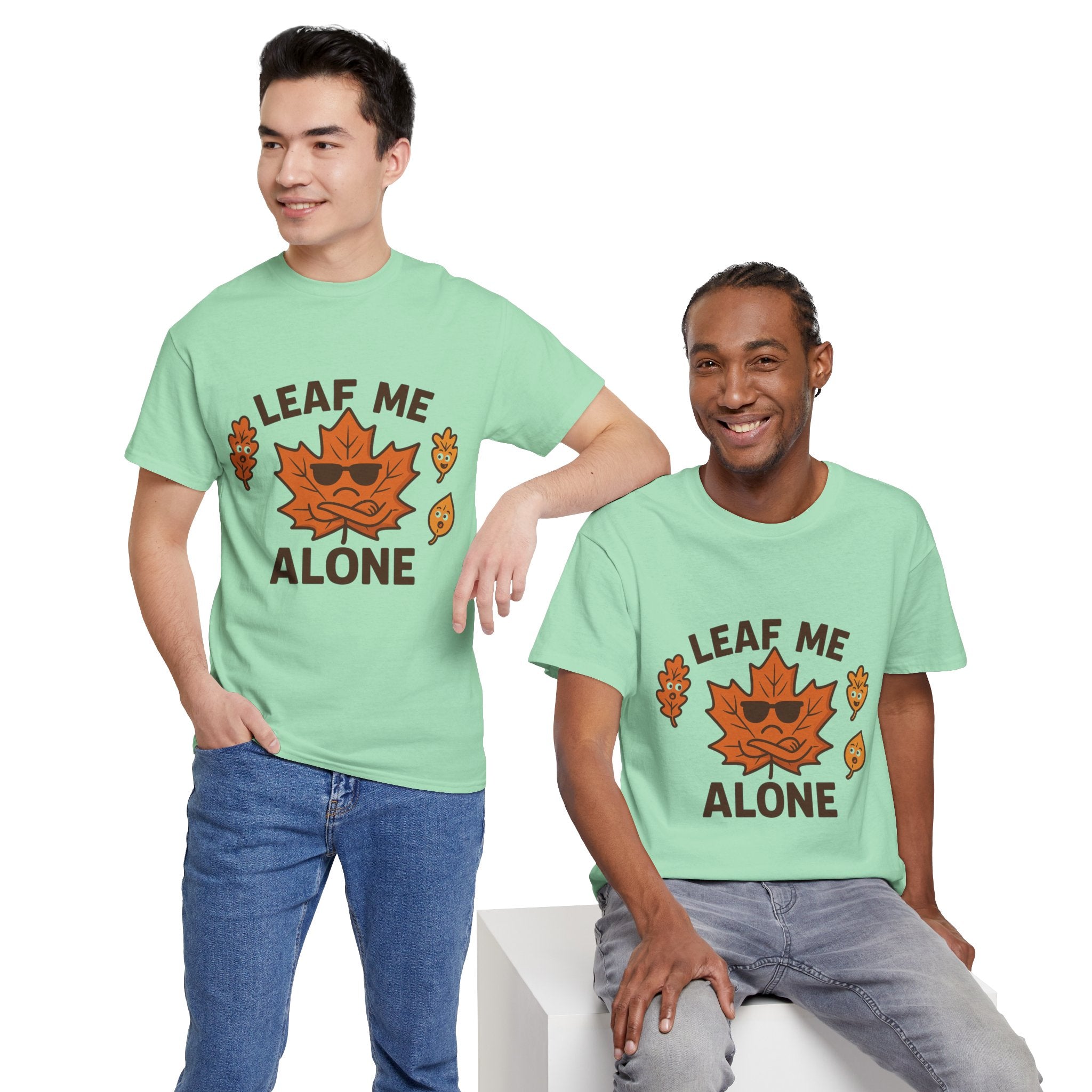 Leaf Me Alone Funny T-Shirt