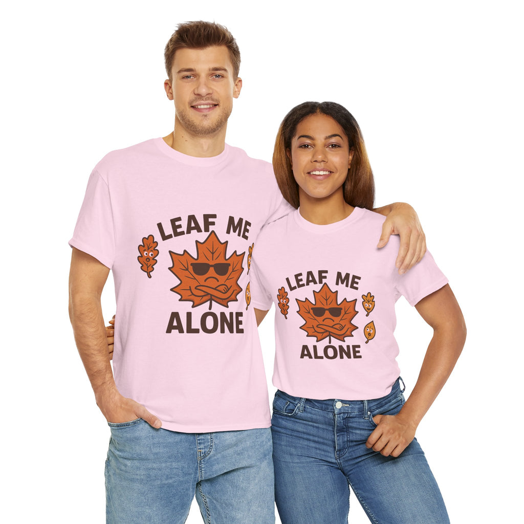 Leaf Me Alone Funny T-Shirt