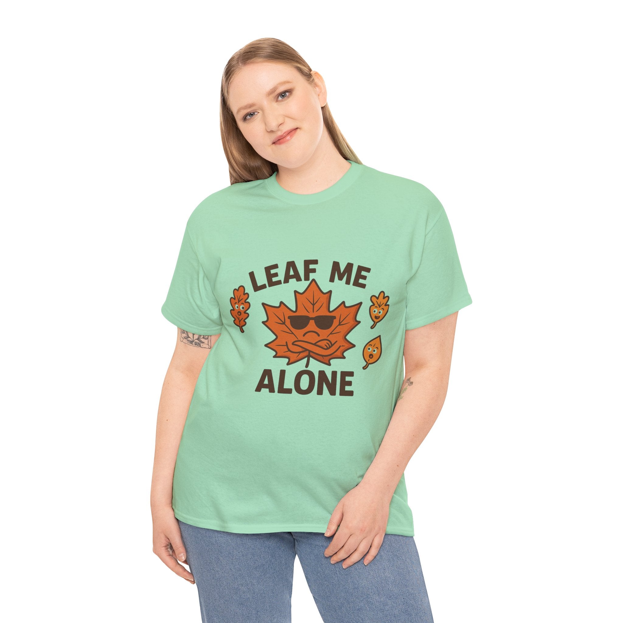 Leaf Me Alone Funny T-Shirt